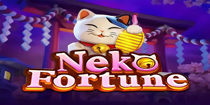 Trik Slot Neko Fortune Untuk Tingkatkan Peluang Jackpot