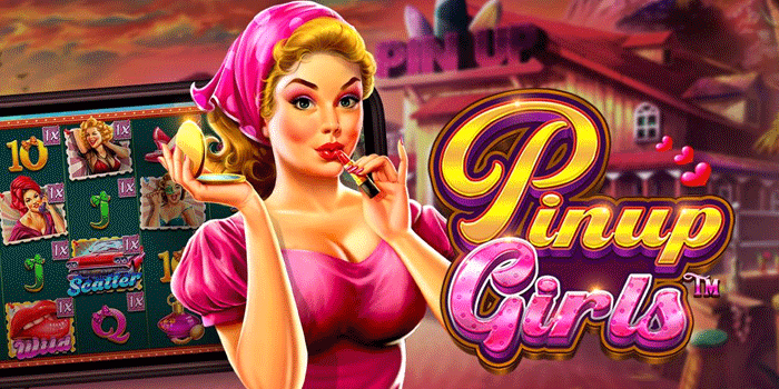 Rahasia Win Boost Slot Pinup Girls Agar Cuan Lebih Banyak